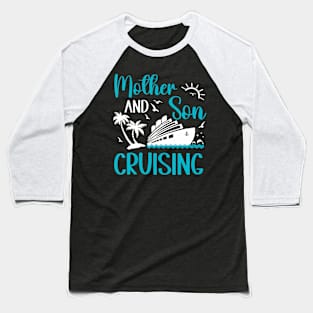 Mother And Son Cruising Trip Matching Cruise Boat Tee Baseball T-Shirt